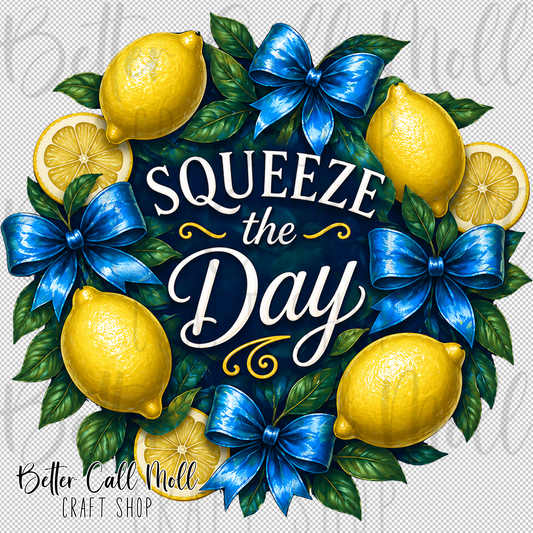 Squeeze the Day UV DTF Decal