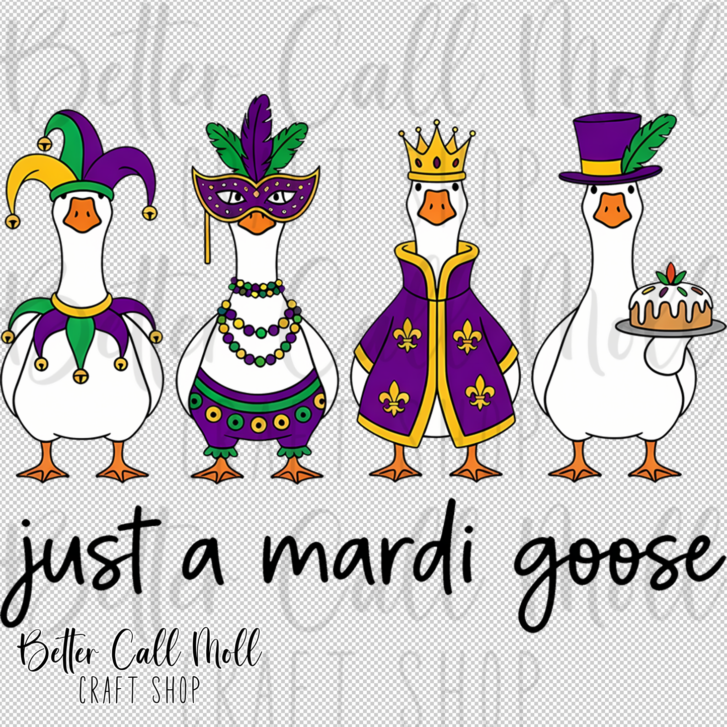 Just a Mardi Goose UV DTF Decal