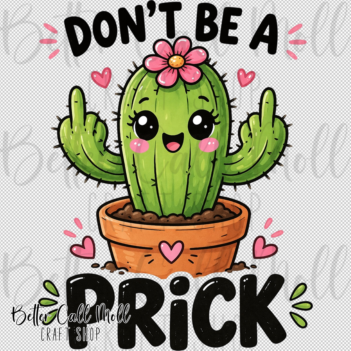 Don't Be a Prick UV DTF Decal