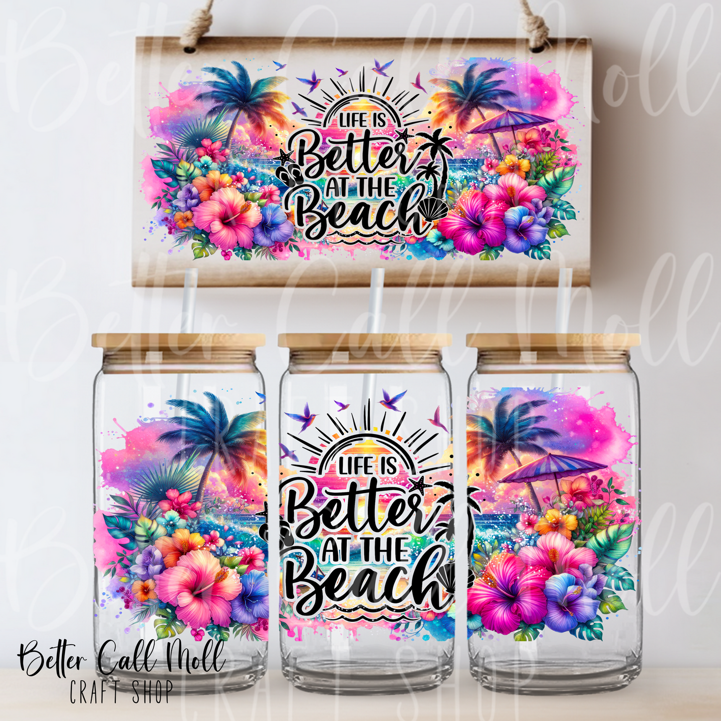 W113 - Life Is Better at the Beach UV DTF 16oz Tumbler Wrap
