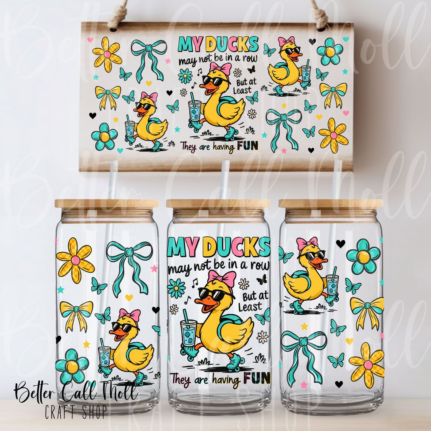My Ducks May Not Be in a Row UV DTF 16oz Tumbler Wrap