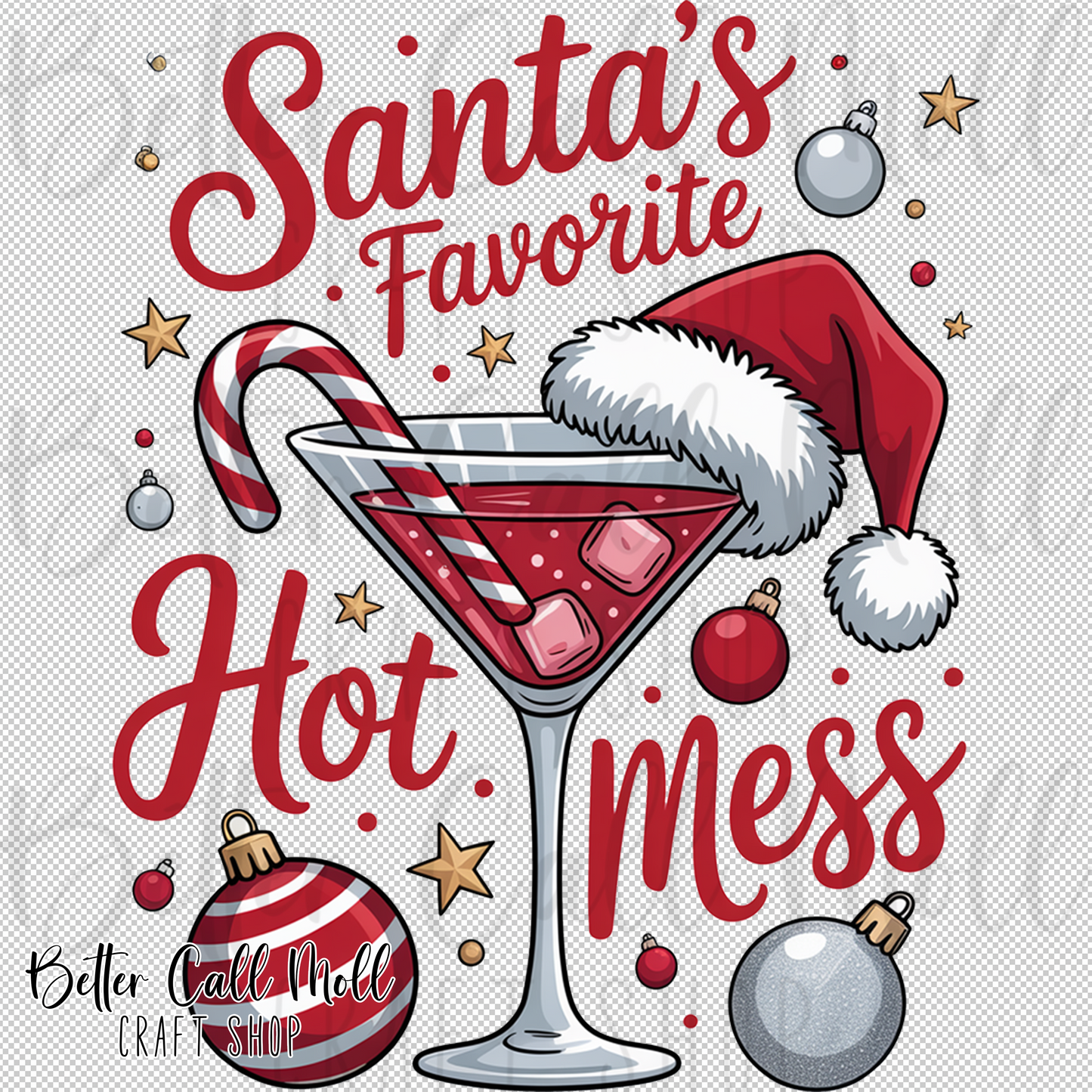 Santa's Favorite Hot Mess UV DTF Decal