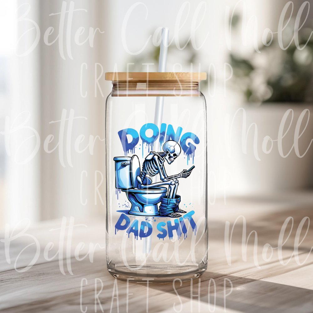 D098 - Doing Dad Sh*t UV DTF Decal