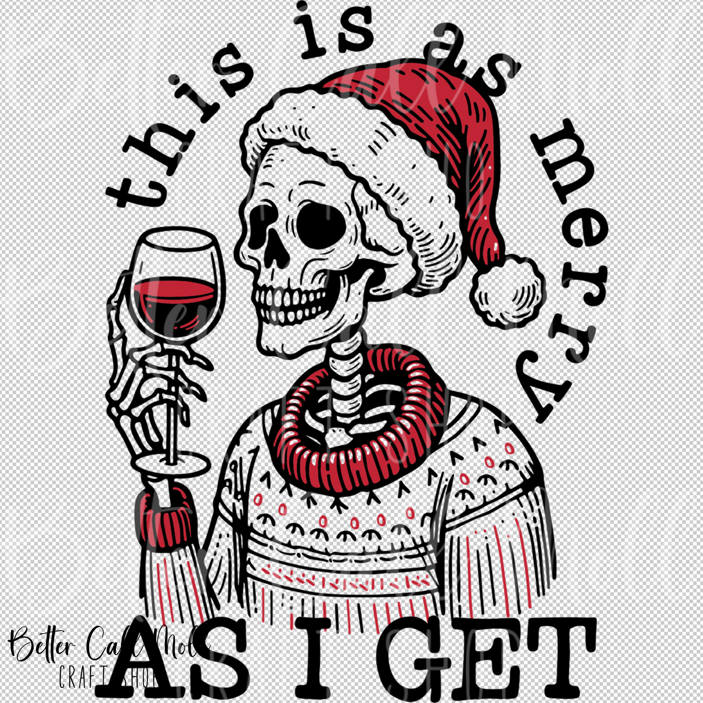 This is As Merry as I Get UV DTF Decal