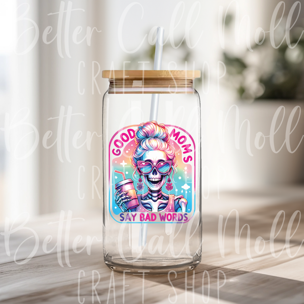 D101 - Good Moms Say Bad Words UV DTF Decal