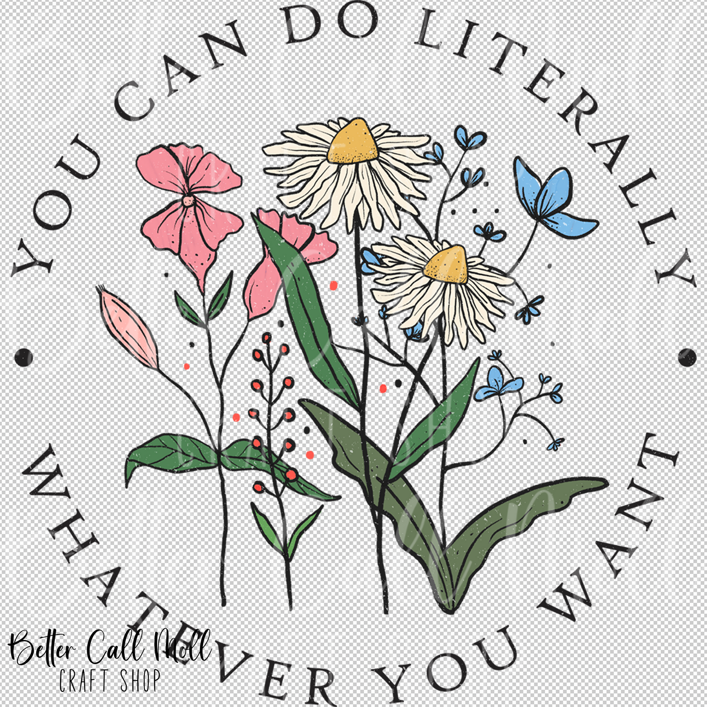 You Can Literally Do Whatever You Want UV DTF Decal