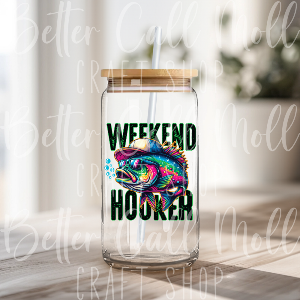 D029 - Weekend Hooker UV DTF Decal