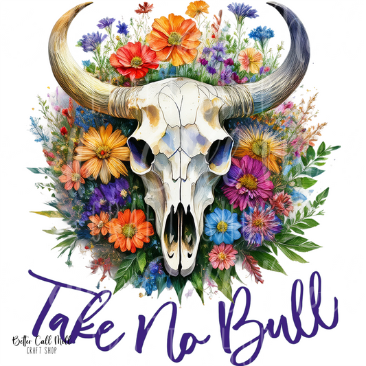 D193 - Take No Bull UV DTF Decal