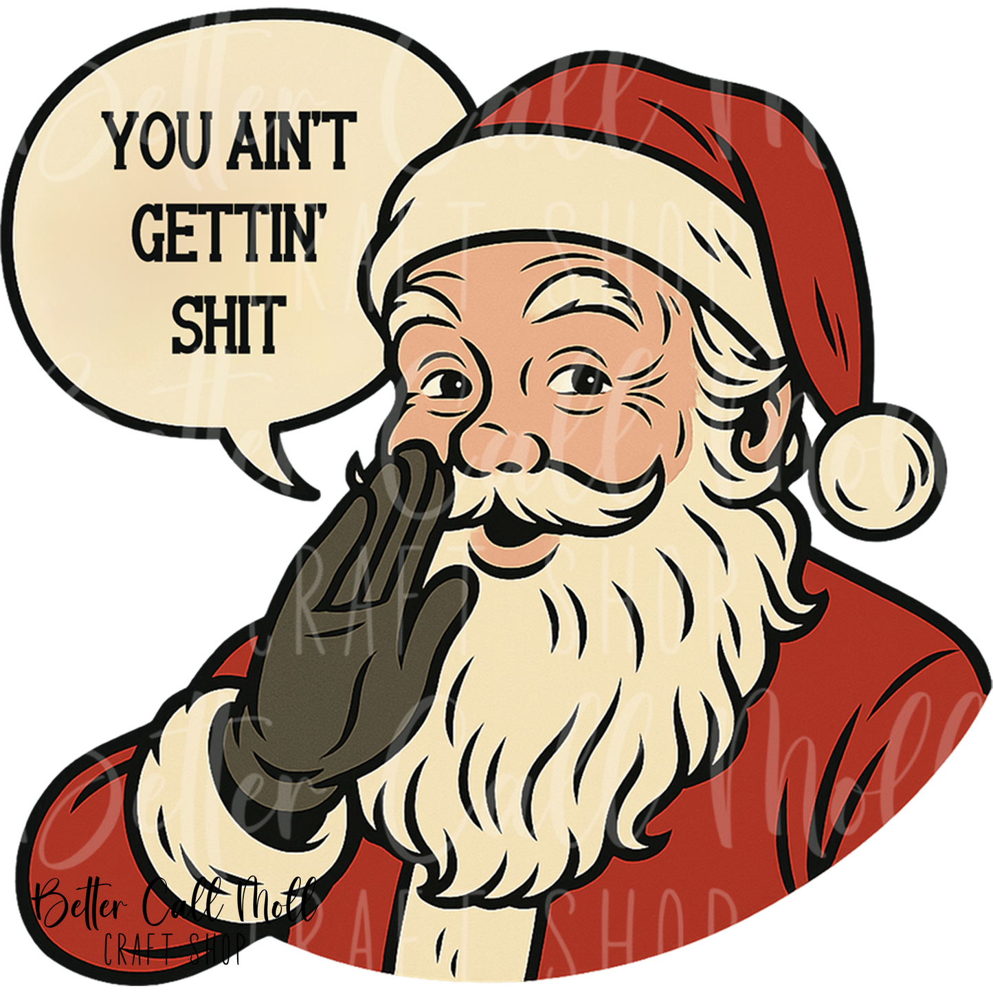 You Ain't Gettin' Sh*t UV DTF Decal