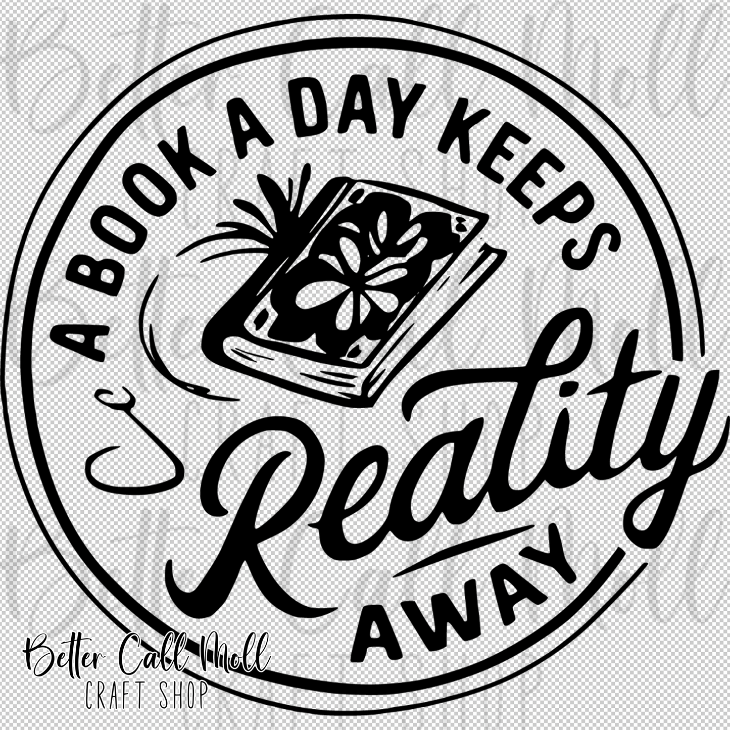 A Book a Day Keeps Reality Away UV DTF Decal