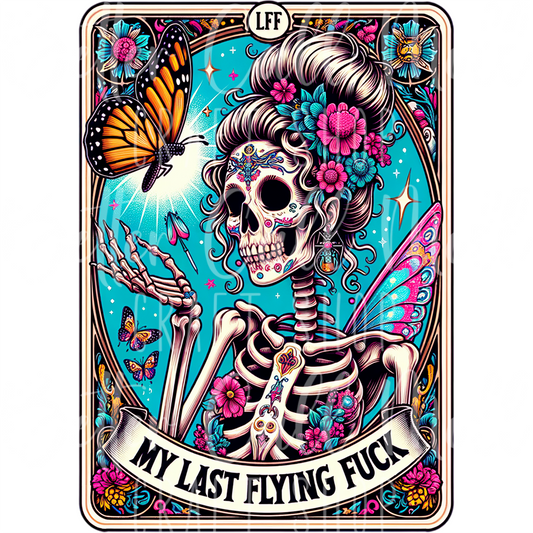 D173 - My Last Flying Fuck UV DTF Decal