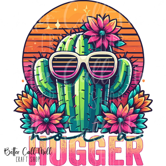 D129 - Not a Hugger UV DTF Decal