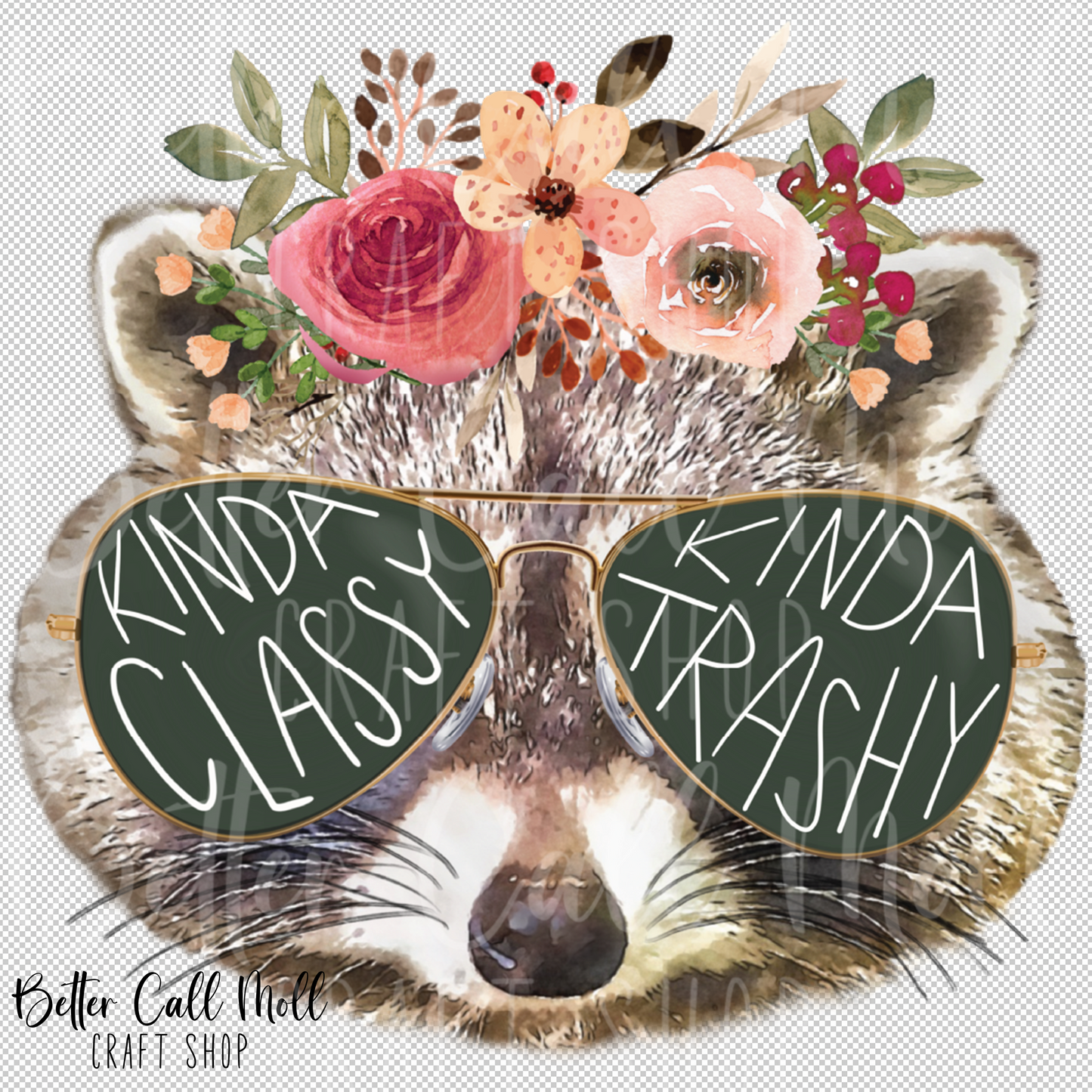 Kinda Classy Kinda Trashy Racoon UV DTF Decal