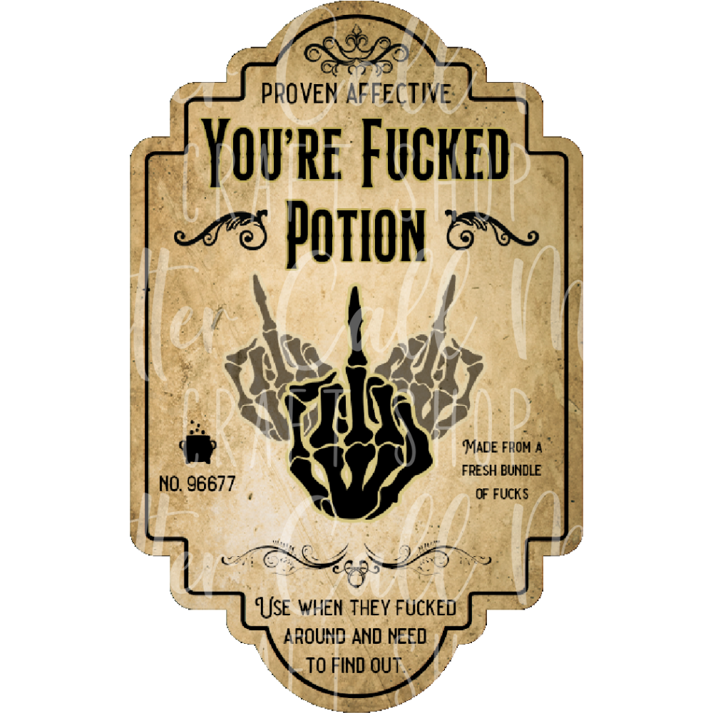 D109 - You're F*cked Potion Label UV DTF Decal
