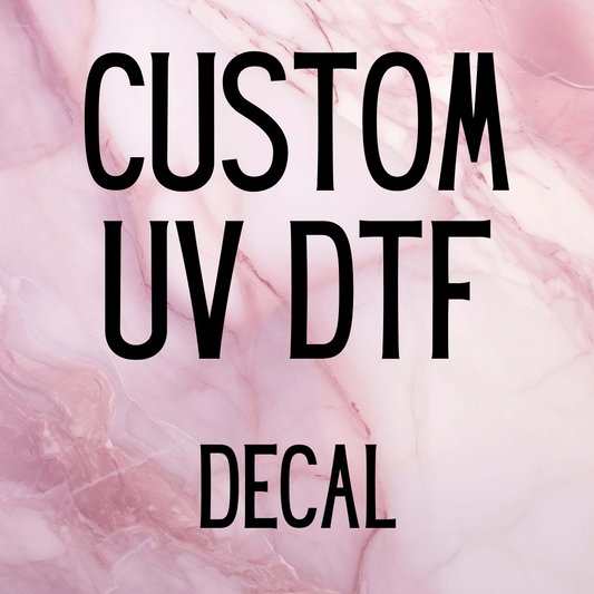 Custom UV DTF Wrap or Decal