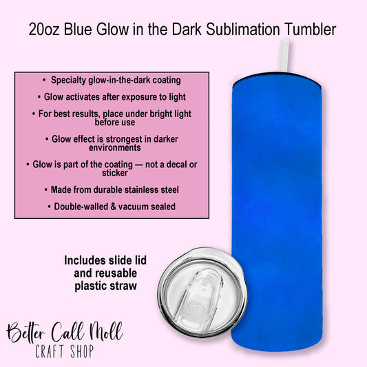 20oz Blue Glow-in-the-Dark Skinny Sublimation Tumbler