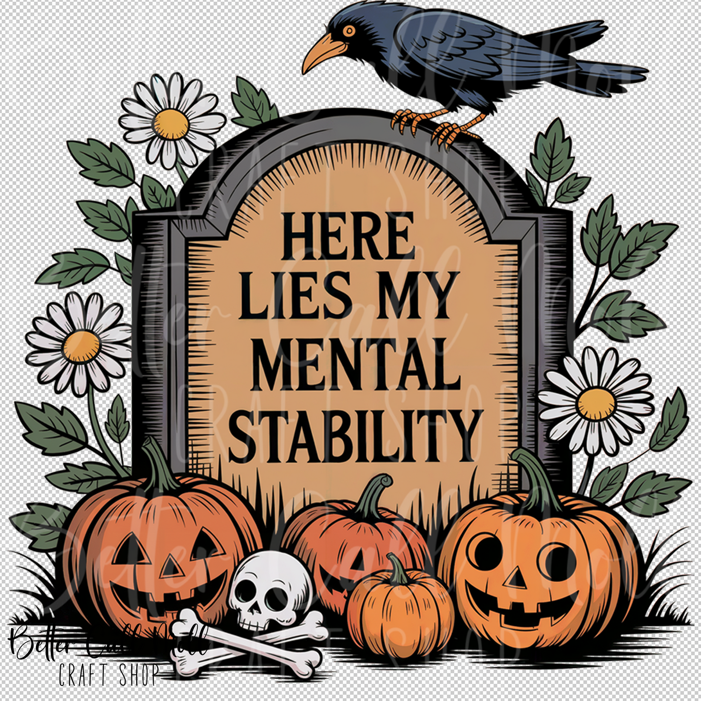 Here Lies My Mental Stability UV DTF Decal