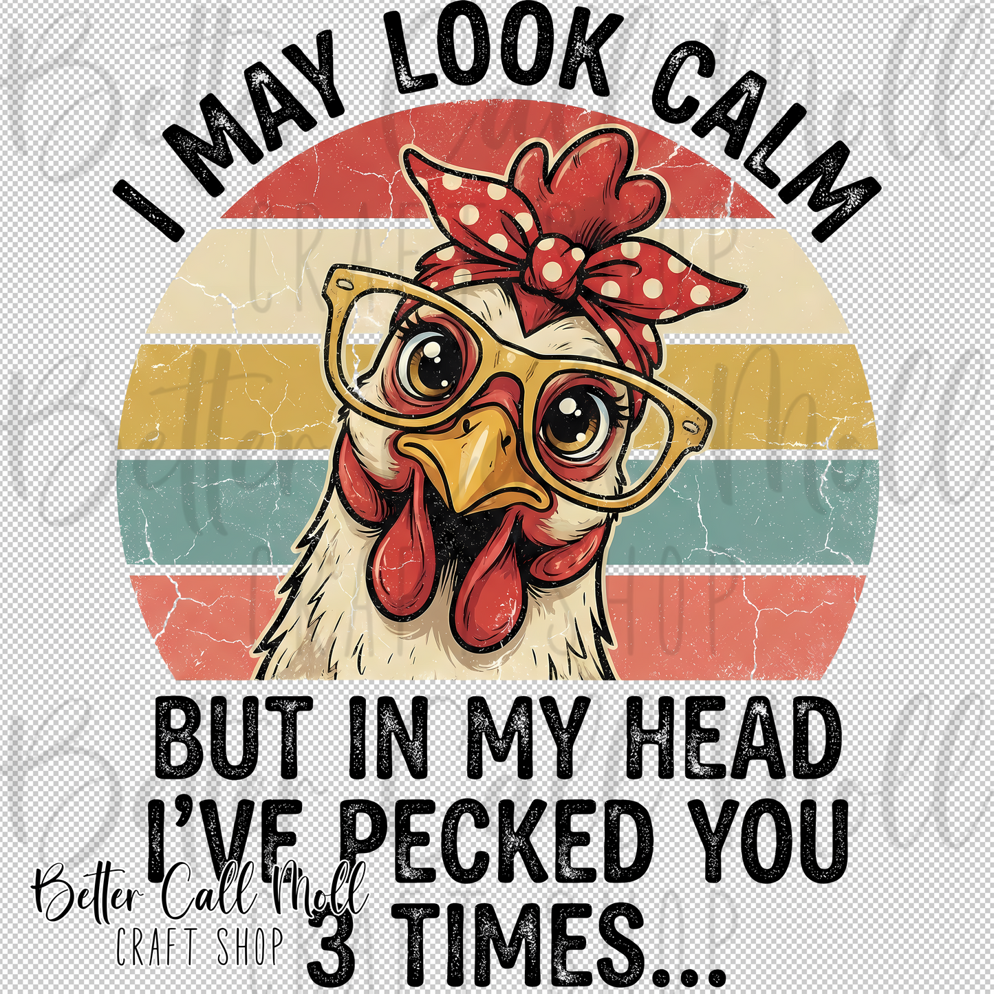 I May Look Calm Chicken UV DTF Decal