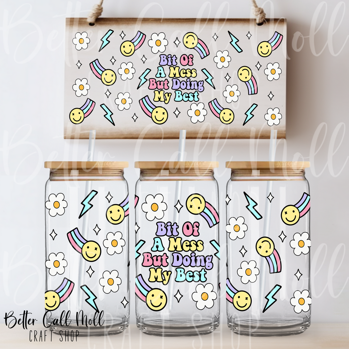 Bit of a Mess But Doing My Best UV DTF 16oz Tumbler Wrap