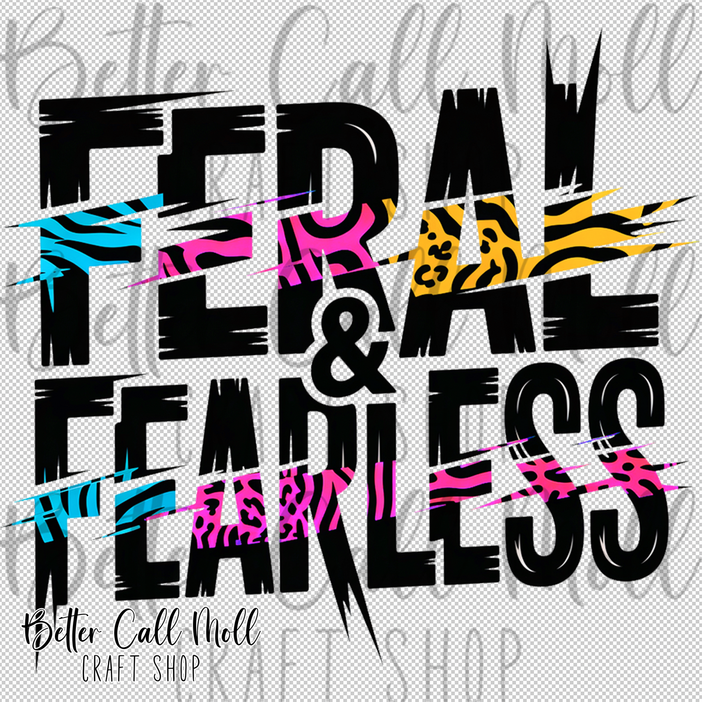 Feral and Fearless UV DTF Decal