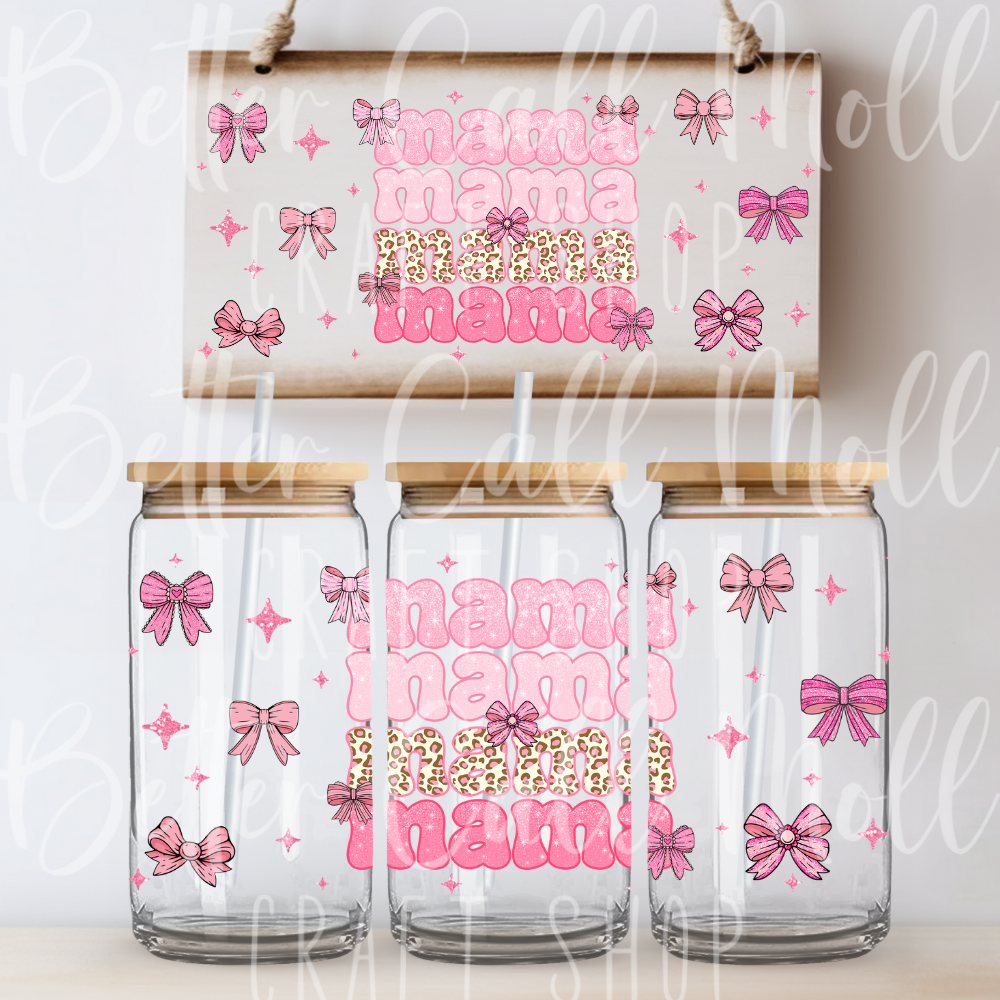 W074 - Mama Bows UV DTF 16oz Tumbler Wrap