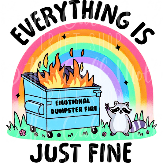 D158 - Everything is Just Fine UV DTF Decal