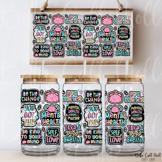 W034 Mental Health Matters UV DTF 16oz Tumbler Wrap