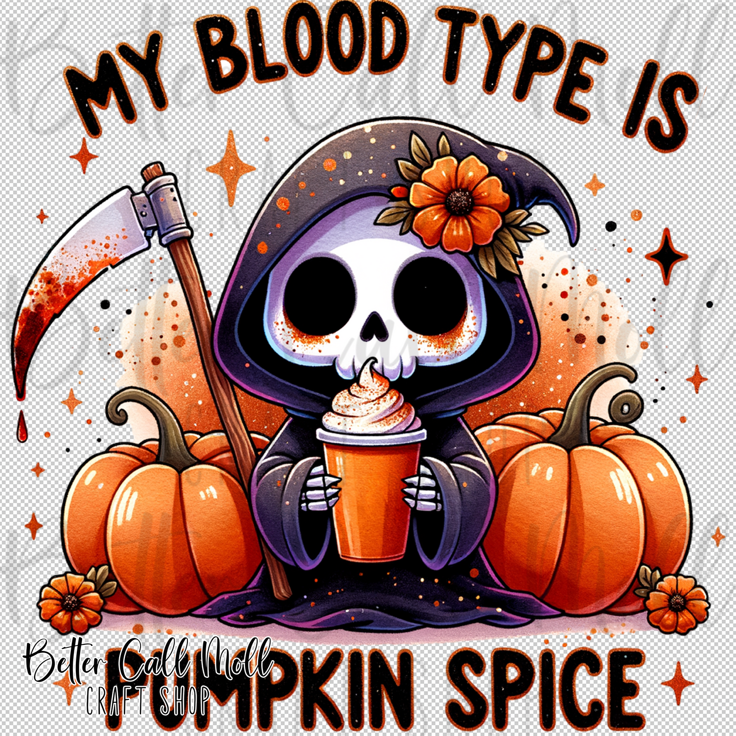 My Blood Type is Pumpkin Spice UV DTF Decal