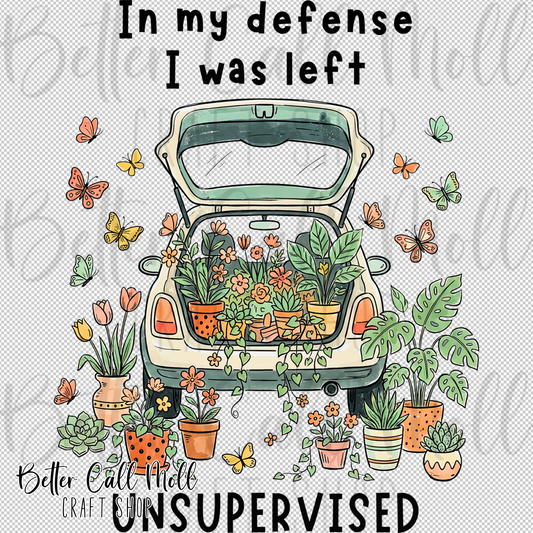 In My Defense I Was Left Unsupervised UV DTF Decal