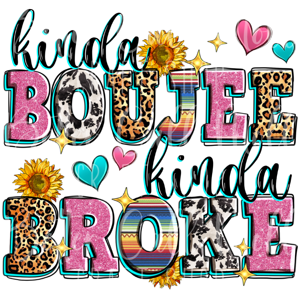 Kinda Boujee Kinda Broke UV DTF Decal