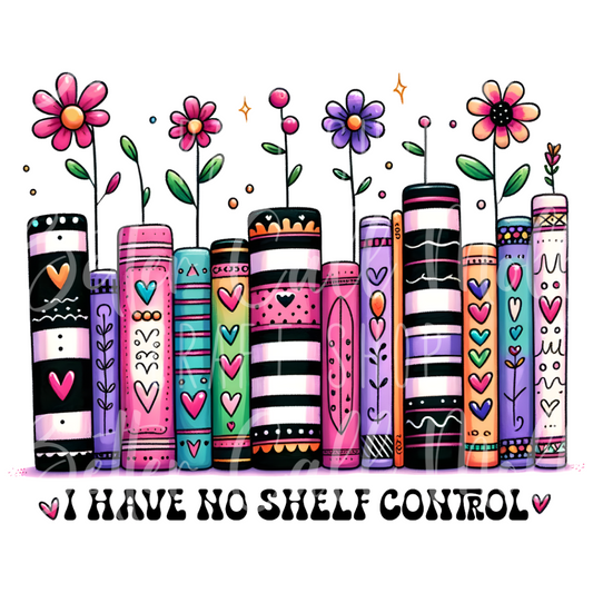 D006 - I Have No Shelf Control UV DTF Decal