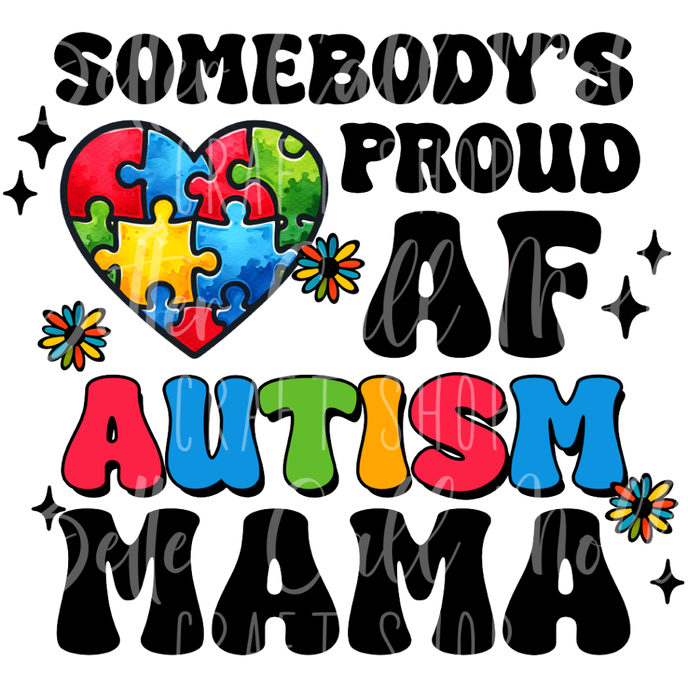 D004 - Proud AF Autism Mama UV DTF Decal