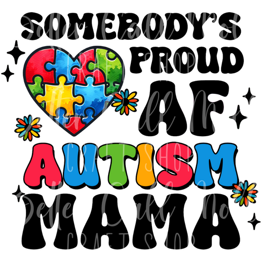 D004 - Proud AF Autism Mama UV DTF Decal
