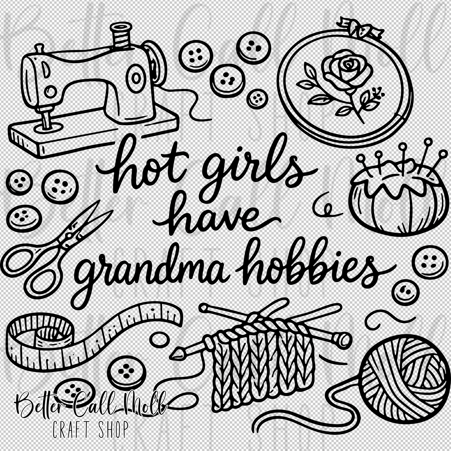 Hot Girls Have Grandma Hobbies UV DTF Decal