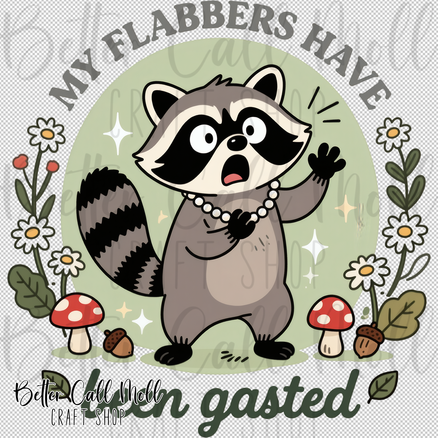 My Flabbers Have Been Gasted UV DTF Decal