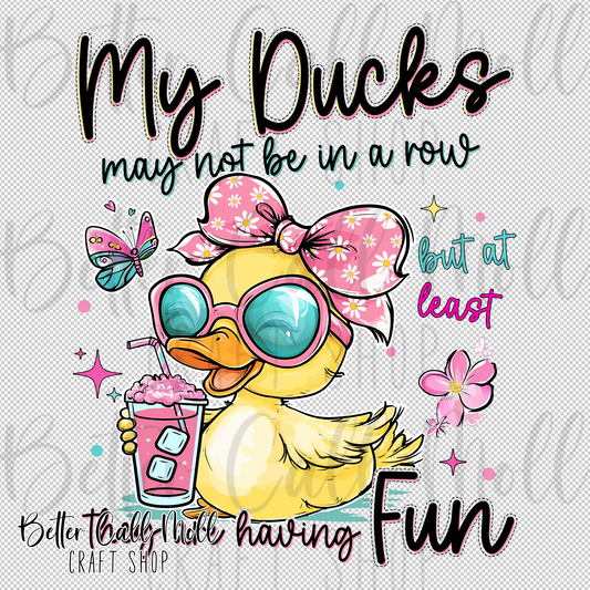 My Ducks May Not Be in a Row But They Are Having Fun UV DTF Decal