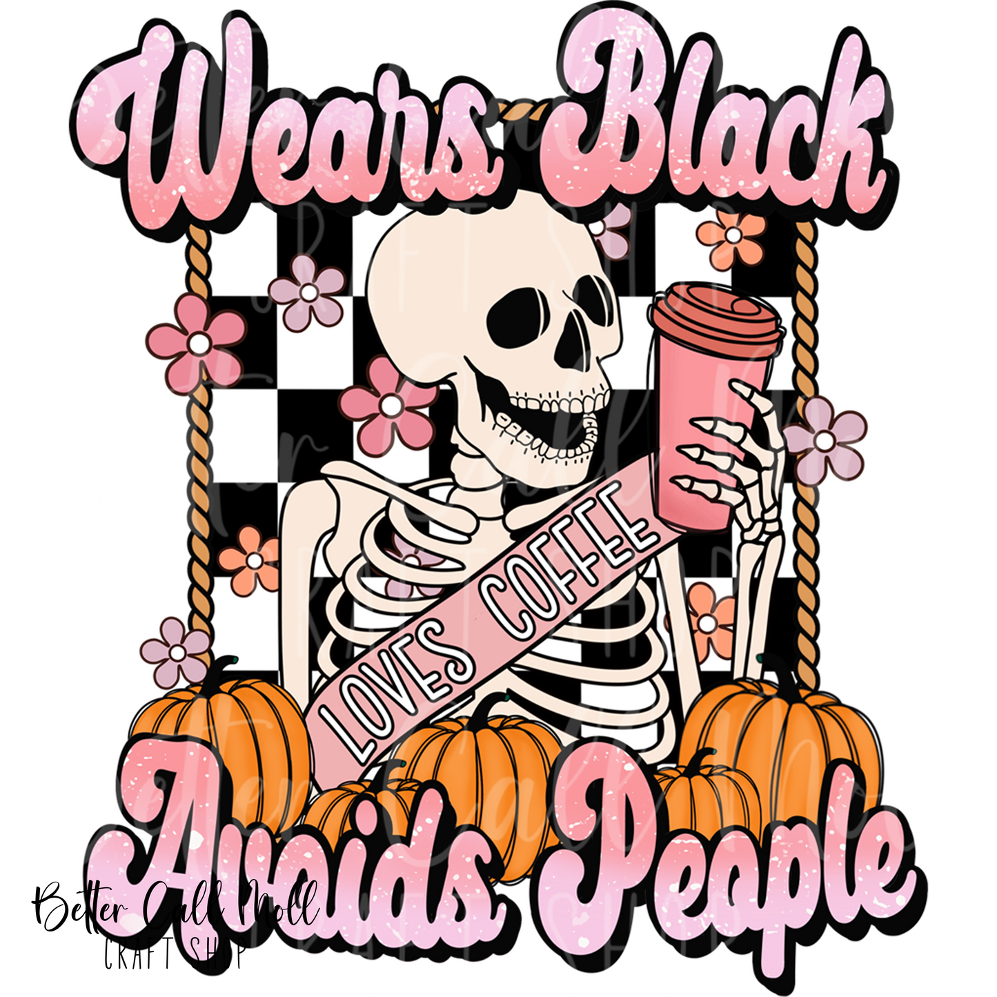 D224 - Wears Black, Drinks Coffee, Avoids People UV DTF Decal