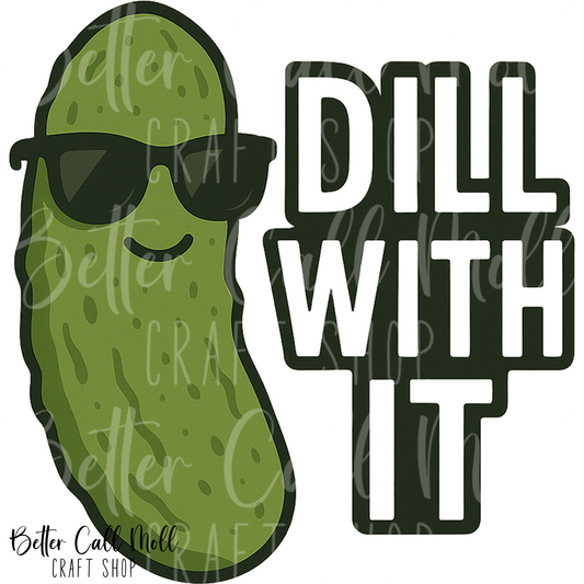 D214 - Dill With it Pickle Dude UV DTF Decal