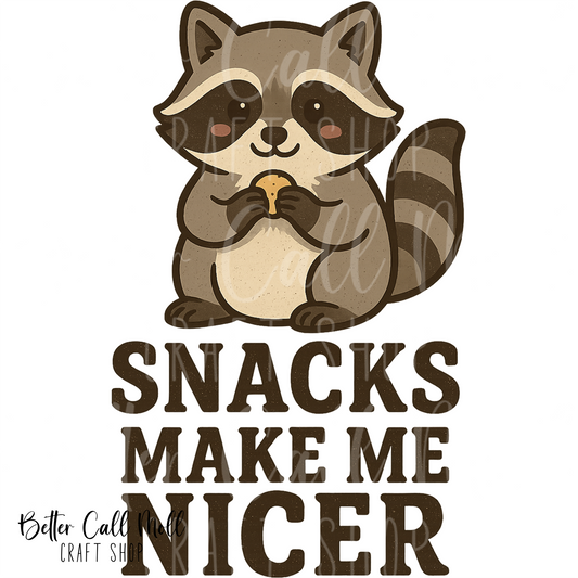 Snacks Make Me Nicer UV DTF Decal
