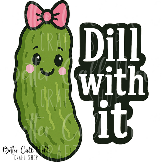 Dill With it Pickle Bow UV DTF Decal