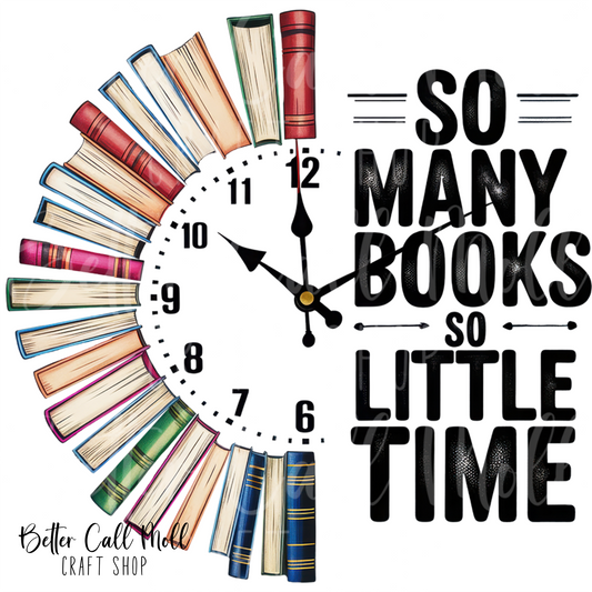 D222 - So Many Books So Little Time UV DTF Decal
