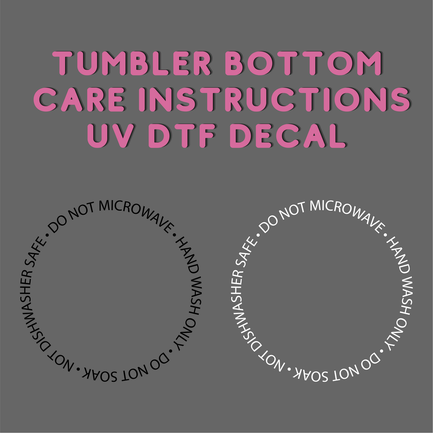 Tumbler Care Instructions UV DTF Decals