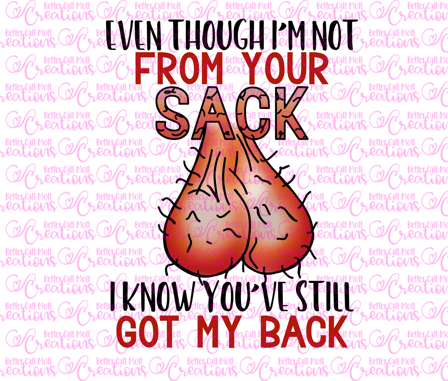 Even Though I'm Not From Your Sack Digital PNG