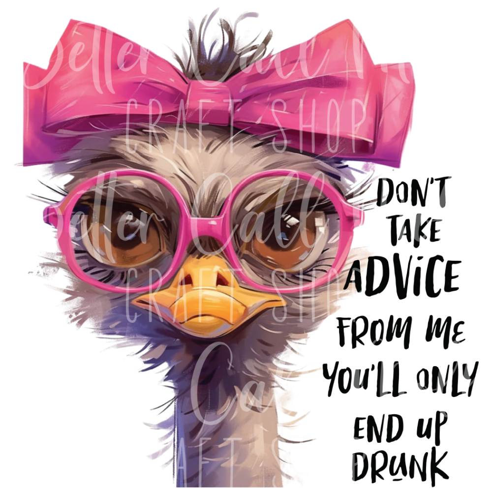 Ostrich "Don't Take Advice From Me" UV DTF Decal
