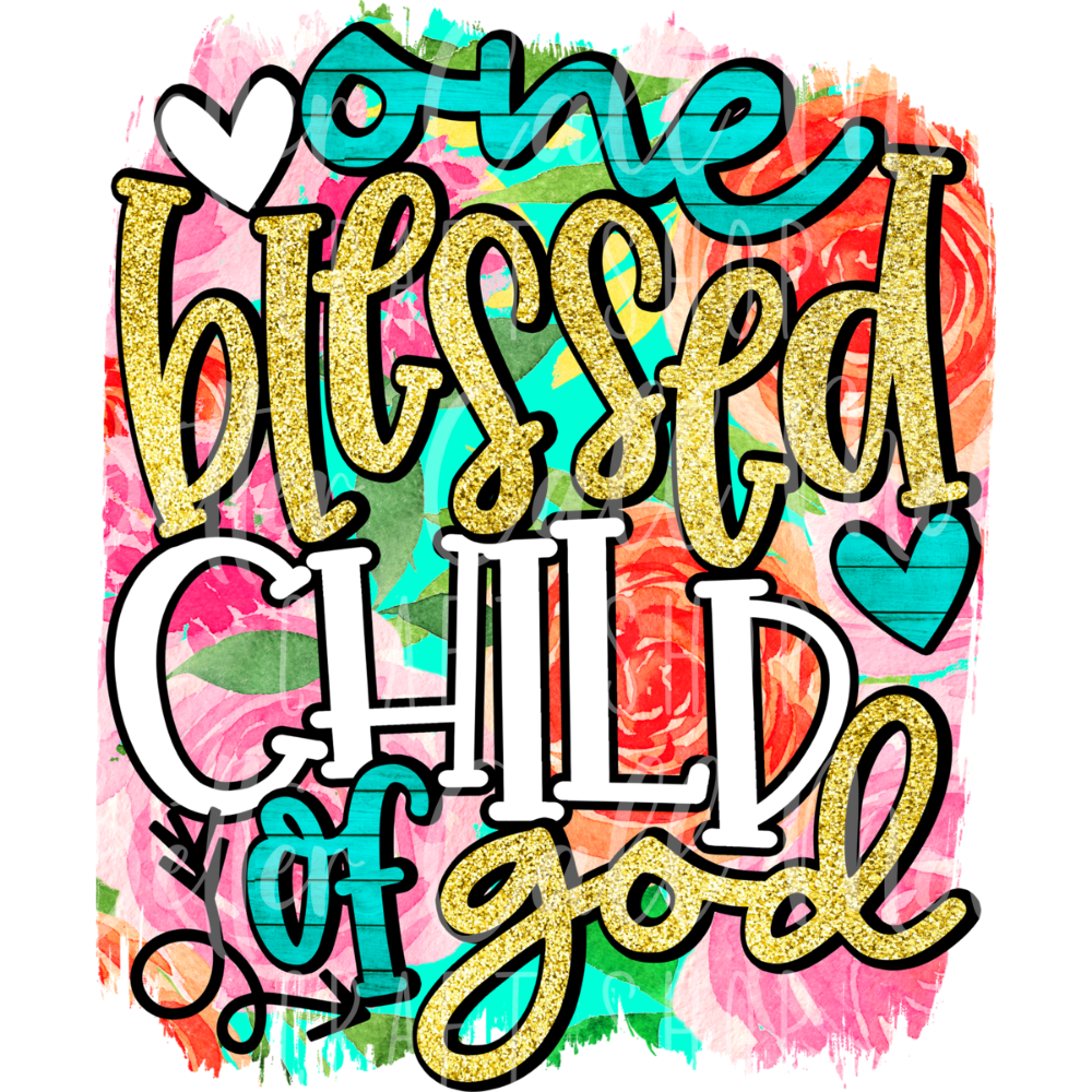 D092 - One Blessed Child of God UV DTF Decal