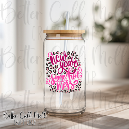 New Year Same Hot Mess UV DTF Decal