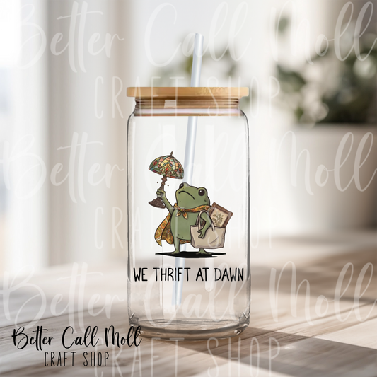 We Thrift at Dawn UV DTF Decal