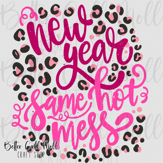 New Year Same Hot Mess UV DTF Decal