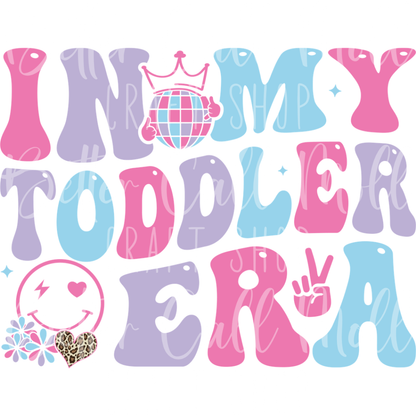 D075 - In My Toddler Era UV DTF Decal