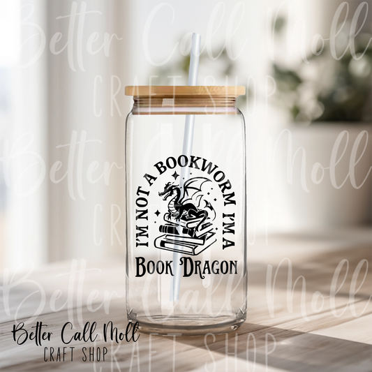 I'm Not a Bookworm, I'm a Book Dragon UV DTF Decal